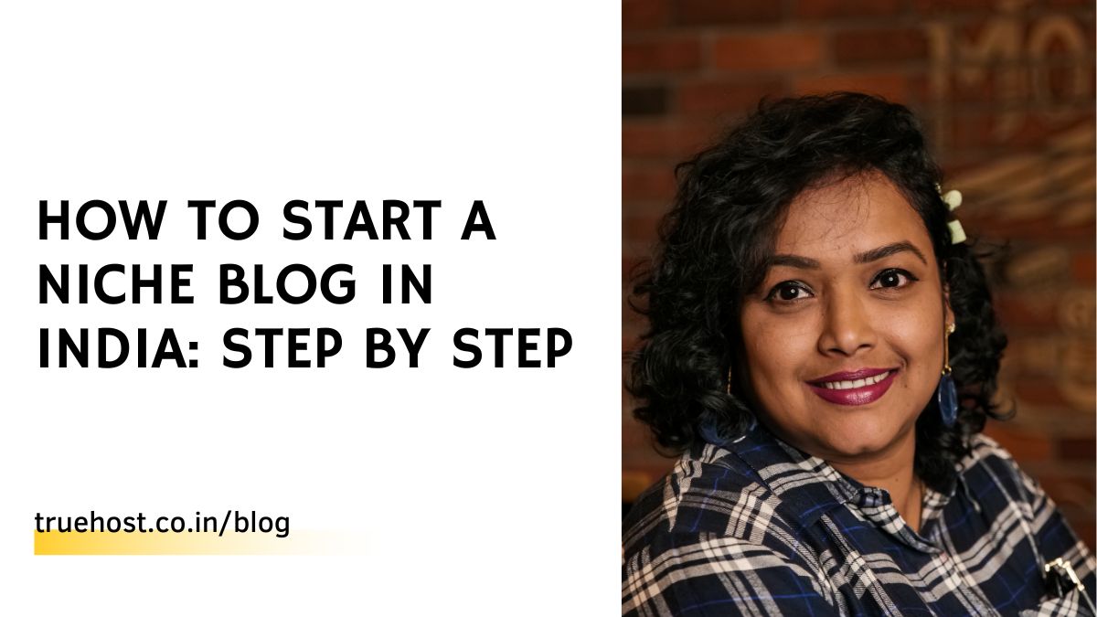 How to Start a Niche Blog in India: Step by Step (2024)